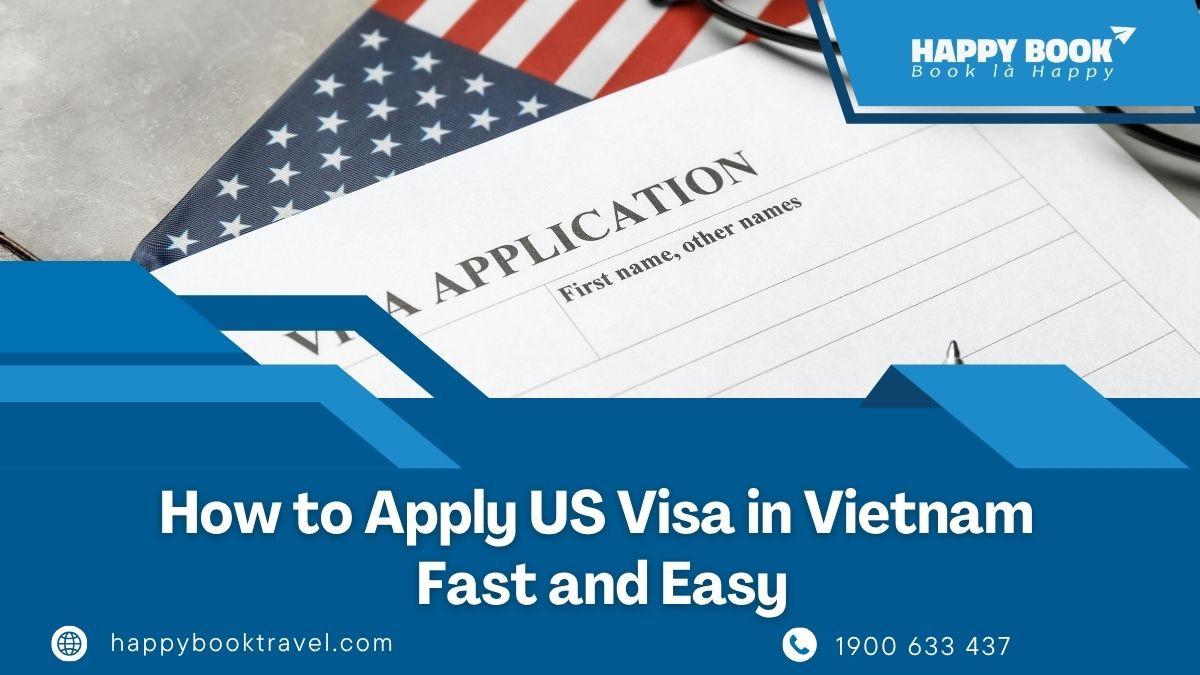 Hướng dẫn xin visa Mỹ với sự hỗ trợ chuyên nghiệp từ Happybook Travel